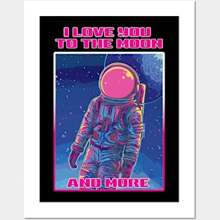 I love you to the moon and more Posters and Art